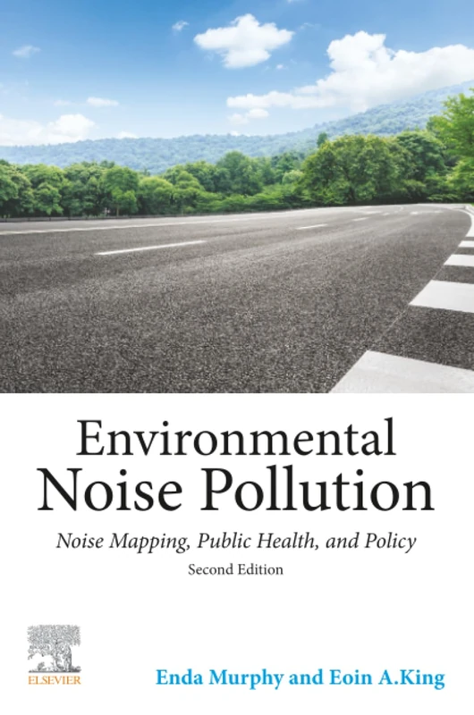 Environmental Noise Pollution: Noise Mapping, Public Health, and Policy