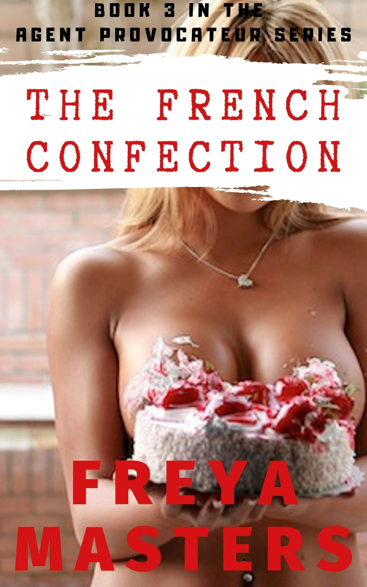 The French Confection (The Agent Provocateur Series Book 3)