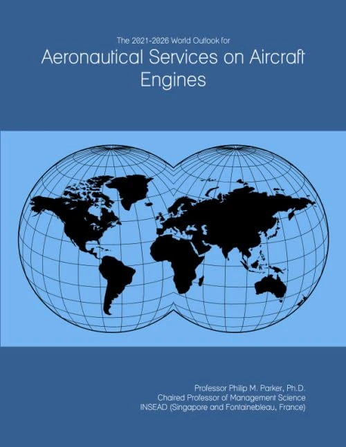 The 2021-2026 World Outlook for Aeronautical Services on Aircraft Engines