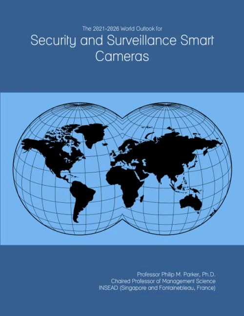 The 2021-2026 World Outlook for Security and Surveillance Smart Cameras