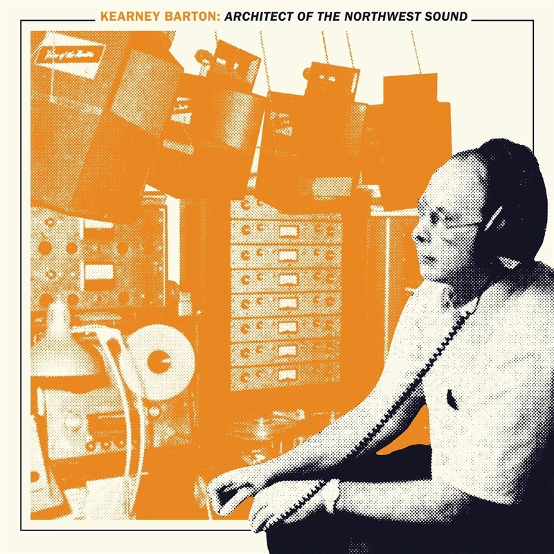 Kearney Barton: Architect of the Northwest Sound (Vinyl) [VINYL]