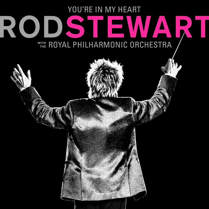 You're In My Heart: Rod Stewart With The Royal Philharmonic Orchestra [VINYL]