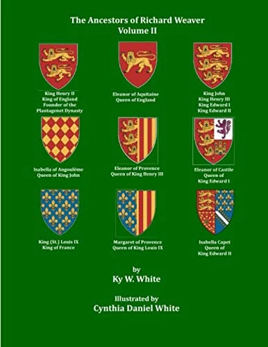 The Ancestors of Richard Weaver Volume II - Medieval History