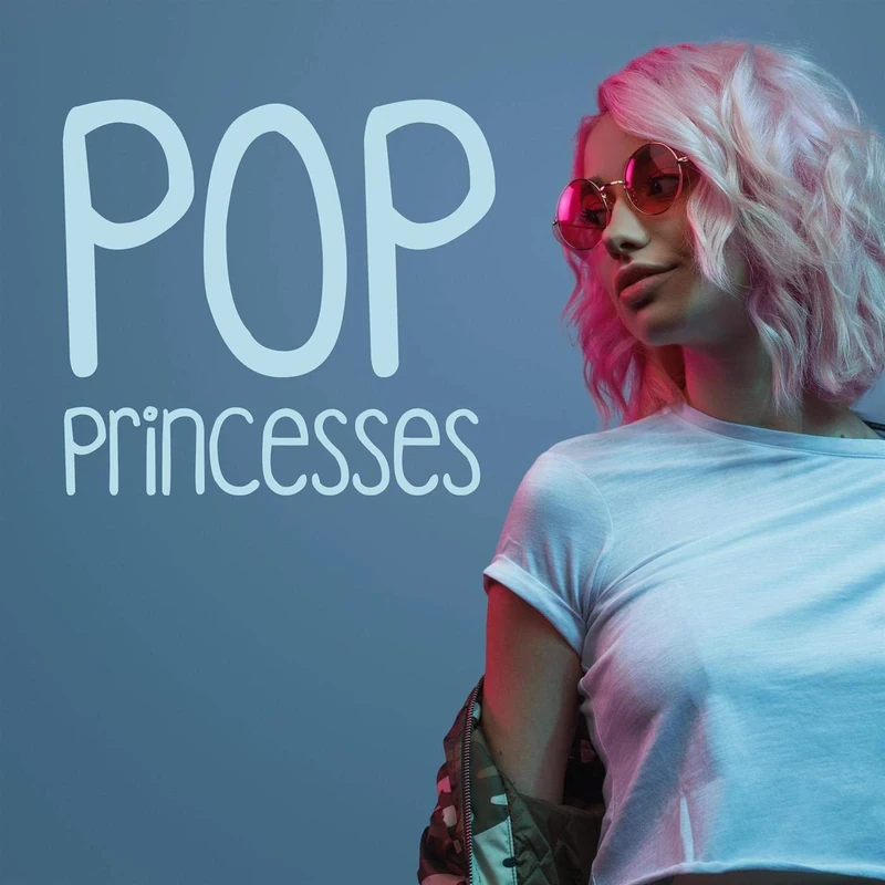 Pop Princesses - Digital Pop Music Album by Warner Music