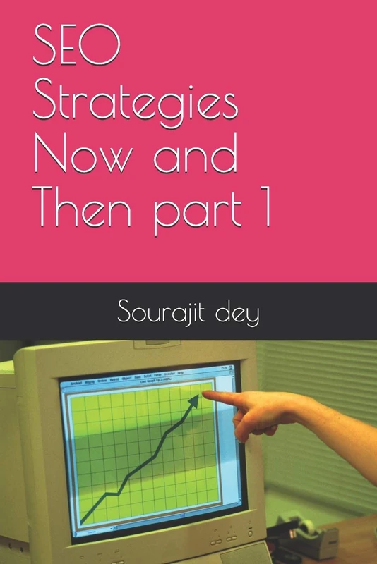 SEO Strategies Now and Then part 1 - Image 1