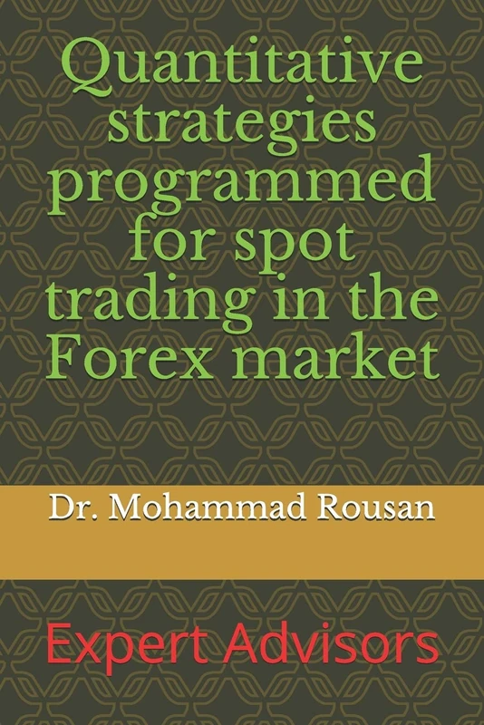 Quantitative strategies programmed for spot trading in the Forex market: Expert Advisors