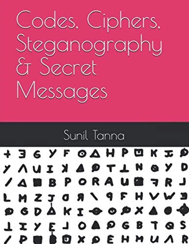 Codes, Ciphers, Steganography & Secret Messages