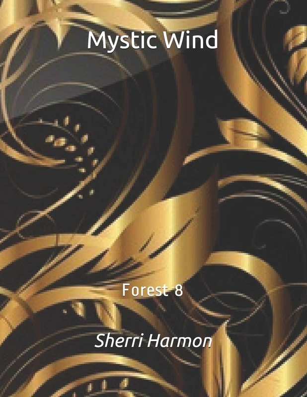 Mystic Wind: Forest 8 - Independently Published Book