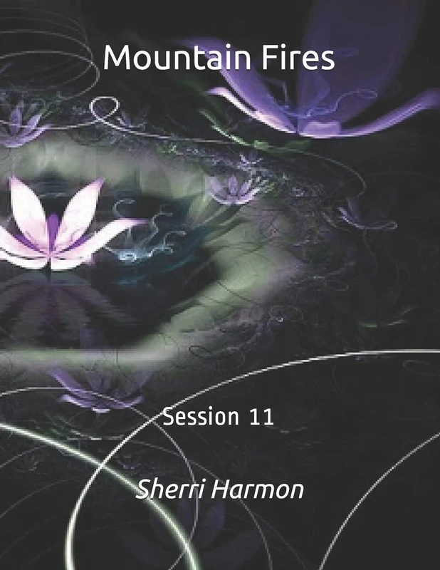 Mountain Fires: Session 11