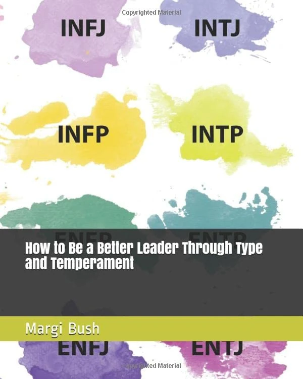 How to Be a Better Leader Through Type and Temperament