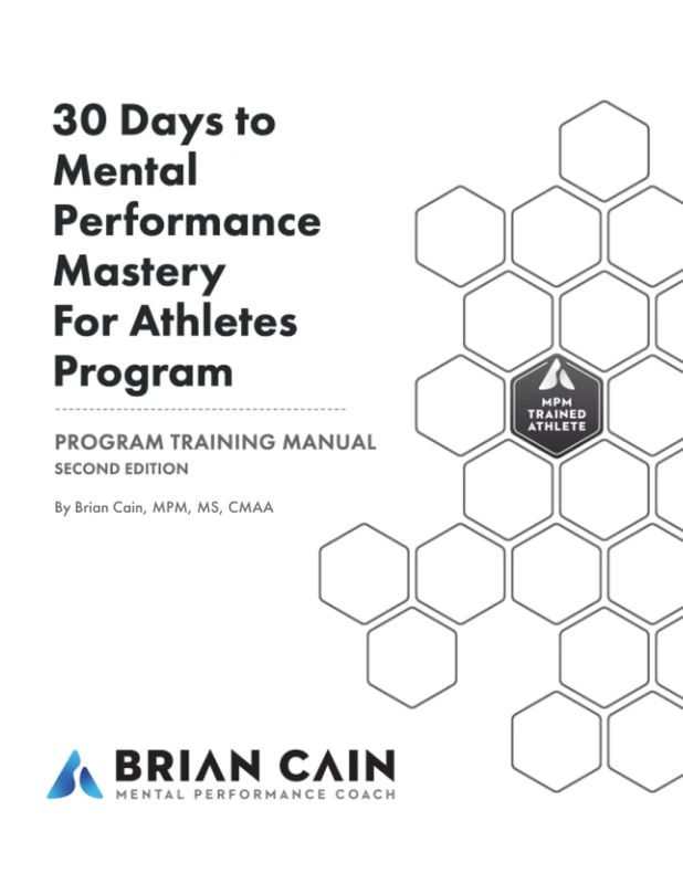 30 Days to Mental Performance Mastery for Athletes: The 10 Pillars of Mental Performance Mastery You Must Have To Compete and Win at The Highest Level