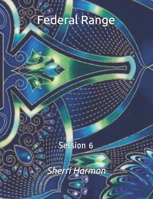 Federal Range: Session 6