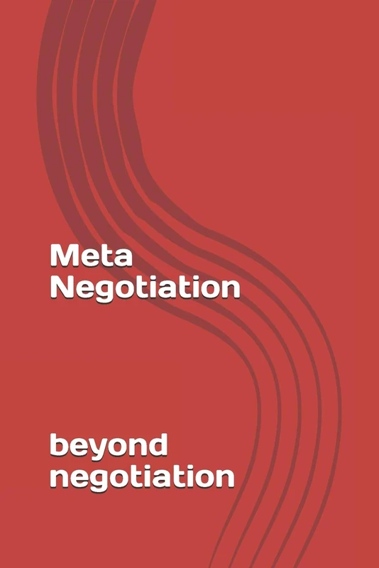 Meta-Negotiation: Beyond Negotiation - Image 1