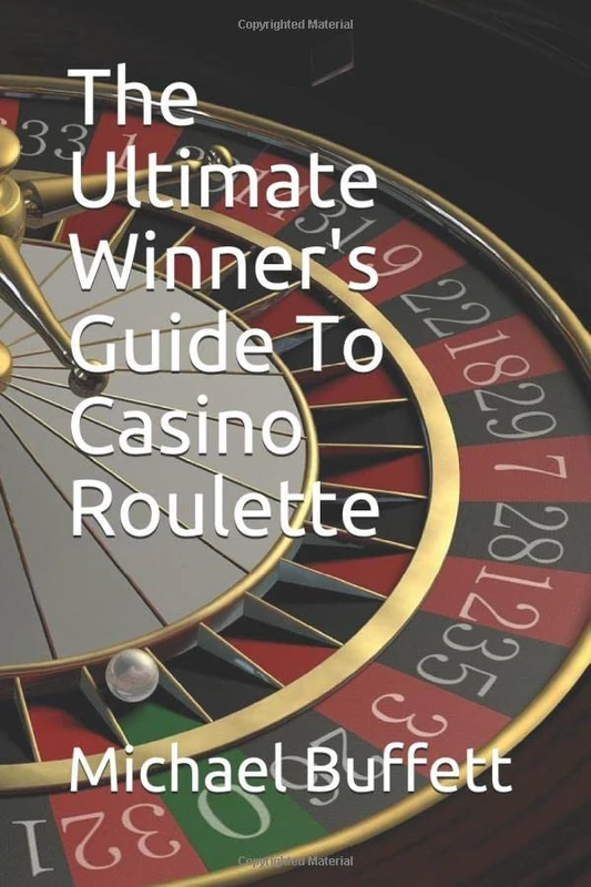 The Ultimate Winner's Guide To Casino Roulette
