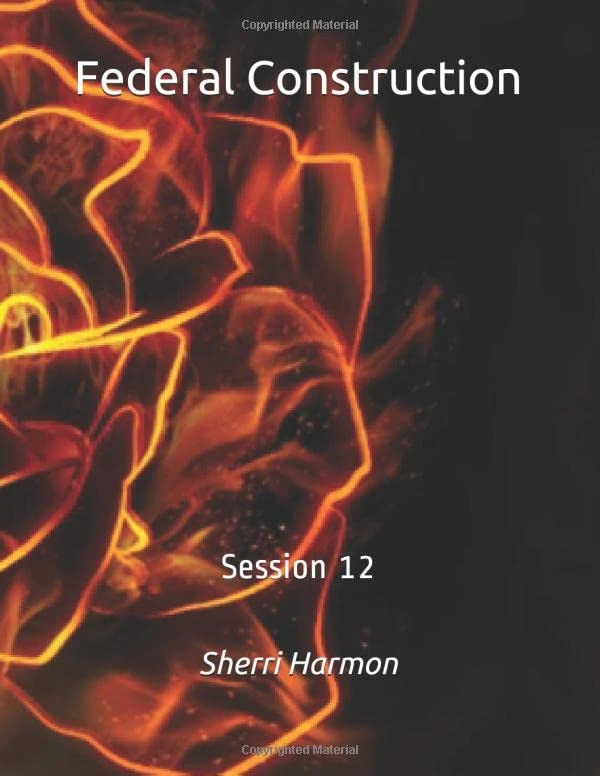 Federal Construction: Session 12