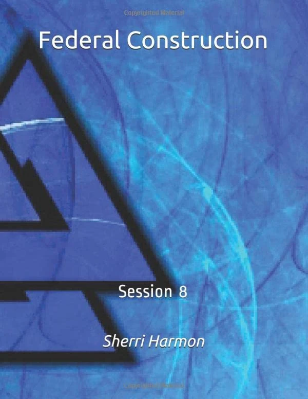 Federal Construction: Session 8