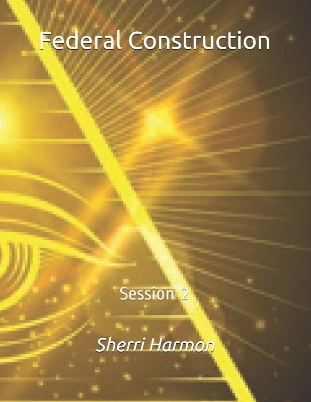 Federal Construction: Session 2