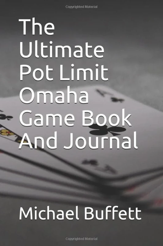 The Ultimate Pot Limit Omaha Game Book And Journal