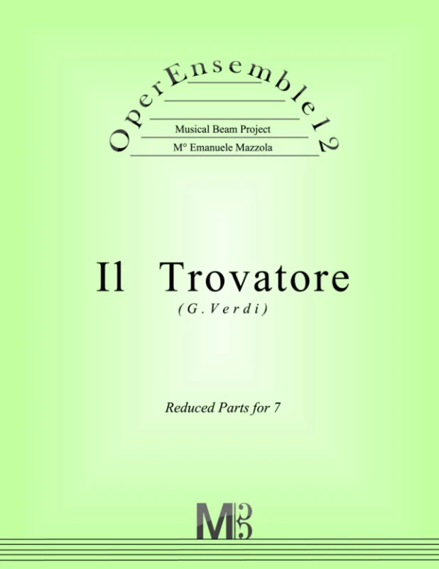 OperEnsemble12, Il Trovatore (G.Verdi): Reduced Parts for 7: 4
