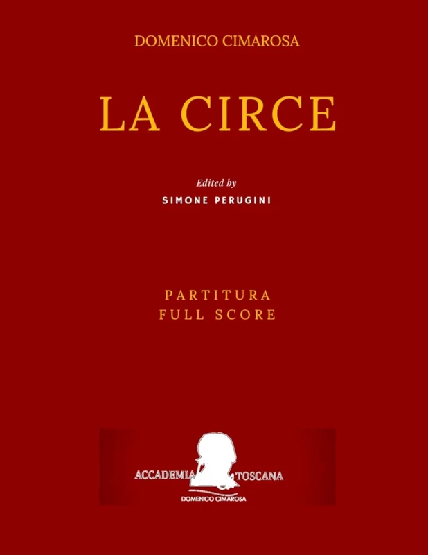 Cimarosa: La Circe: (Partitura - Full Score): 19 (Edizione Critica Delle Opere Di Domenico Cimarosa)