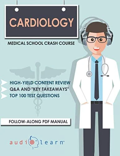 Cardiology - Medical School Crash Course (Medical School Crash Courses)