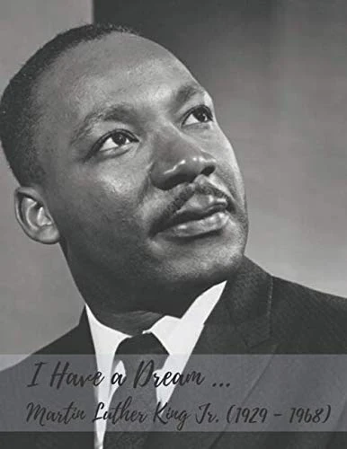 I Have a Dream: Notebook, College Ruled, Lined Notebook, Diary, Draft ( 120 Pages, 8.5 x 11 inch )