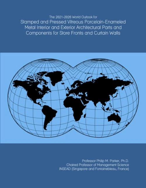 The 2021-2026 World Outlook for Stamped and Pressed Vitreous Porcelain-Enameled Metal Interior and Exterior Architectural Parts and Components for Store Fronts and Curtain Walls - Image 1