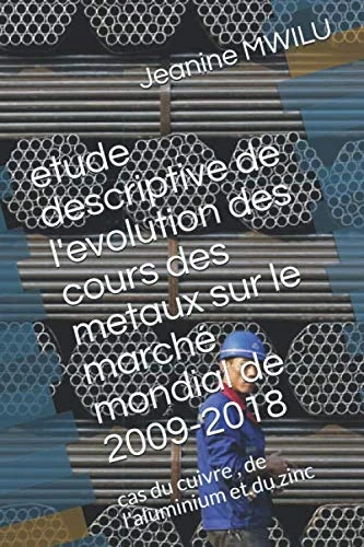 etude descriptive de l'evolution des cours des metaux sur le marché mondial de 2009-2018: cas du cuivre , de l'aluminium et du zinc - Image 1