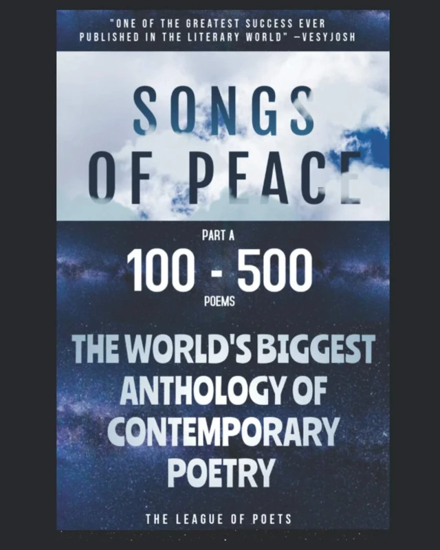 Songs of Peace: The World's Biggest Anthology of Contemporary Poetry 2020 (Part A): 139 Nations for Peace (Edition)