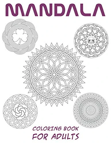 Mandala Coloring Book for Adults: Big Mandalas to Color for Creative And Relaxation
