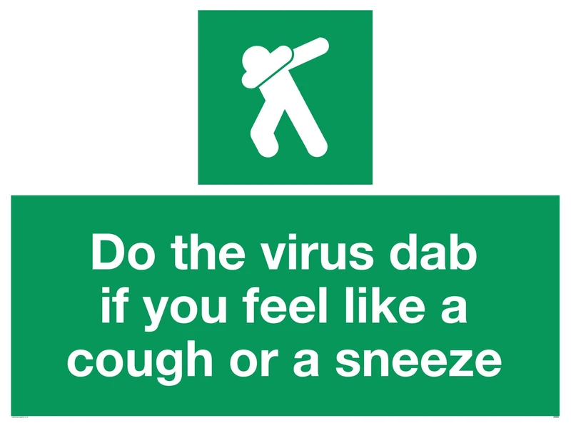 Do the virus dab if you feel like a cough or a sneeze sign - Aluminium Composite 3mm