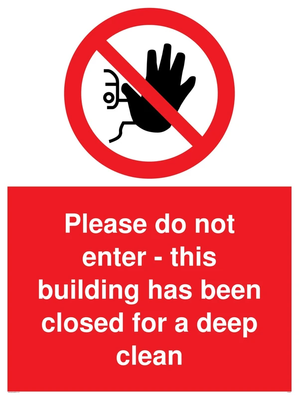 Please do not enter - this building has been closed for a deep clean sign - Aluminium Composite 3mm