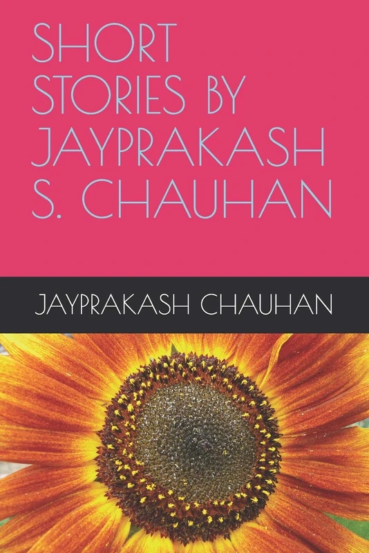 SHORT STORIES BY JAYPRAKASH S. CHAUHAN: 2 - Image 1