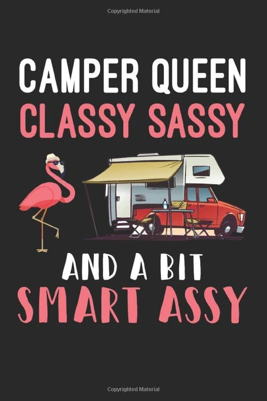 Camper Queen Classy Sassy And A Bit Smart Assy:: Flamingo Journal Notebook Gift for Camping Lovers