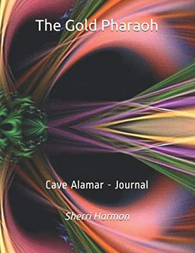 The Gold Pharaoh: Cave Alamar - Journal