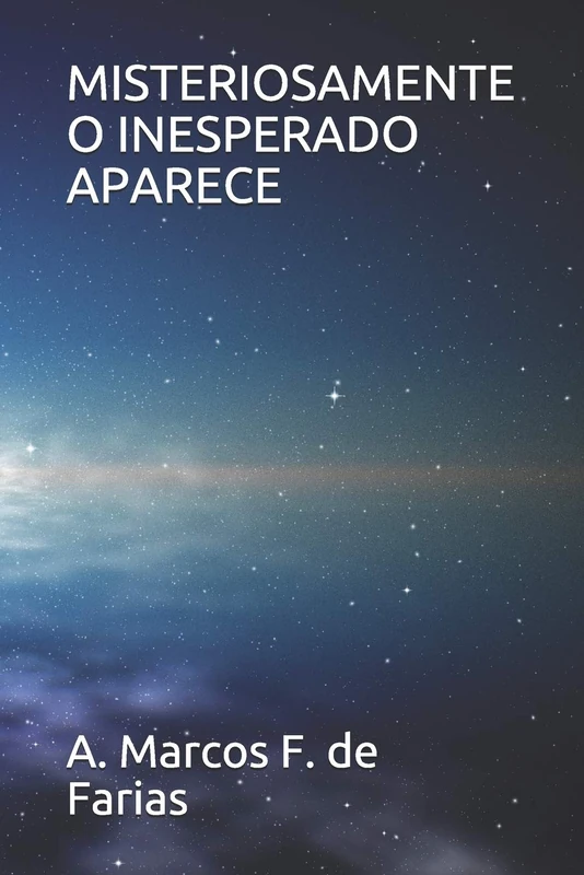 MISTERIOSAMENTE O INESPERADO APARECE
