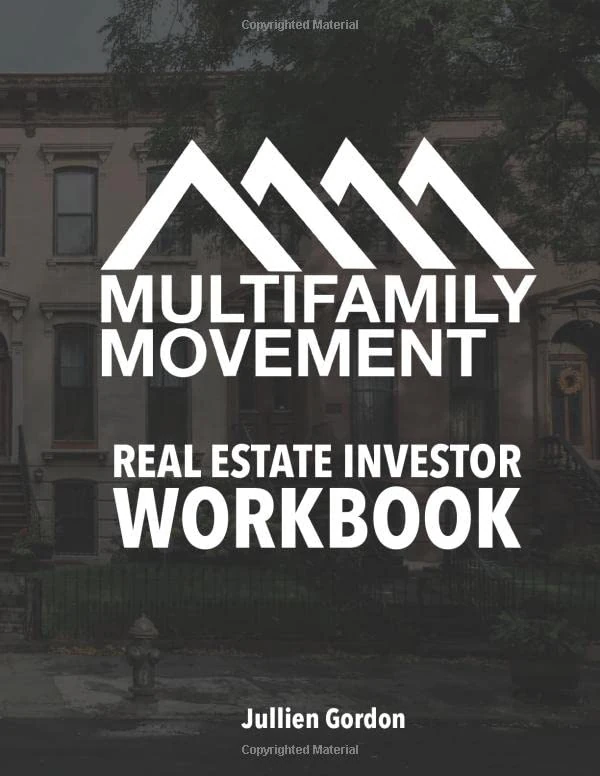 The Multifamily Movement Real Estate Investor Workbook
