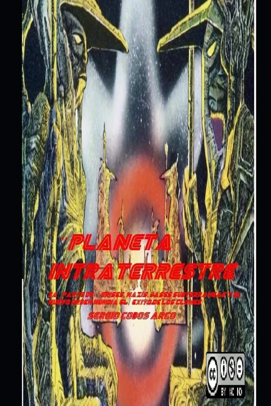 ”Planeta Intraterrestre” ” 3aª Parte de ”Grises, Nazis, Bases Subterraneas y el Nuevo Orden Mundia El Exito de los Clones”