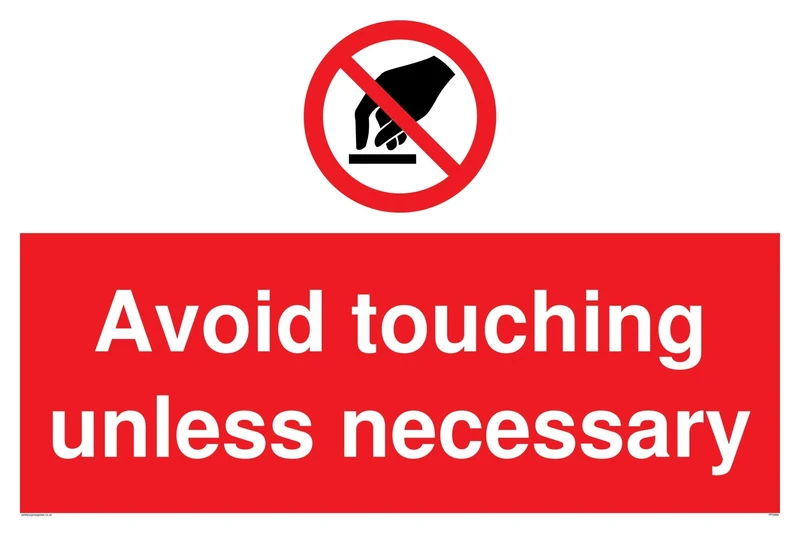 Avoid touching unless necessary sign - Aluminium Composite 3mm