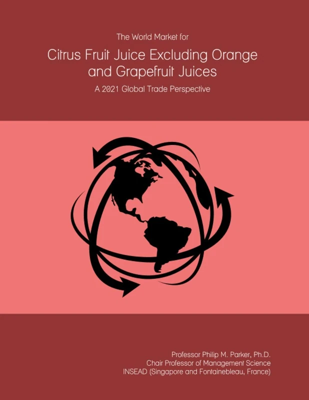 The World Market for Citrus Fruit Juice Excluding Orange and Grapefruit Juices: A 2021 Global Trade Perspective