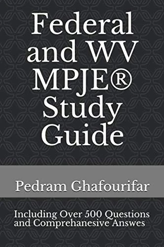 Federal and WV MPJE® Study Guide: Including Over 500 MPJE®-Style Tests and Comprehensive Answers