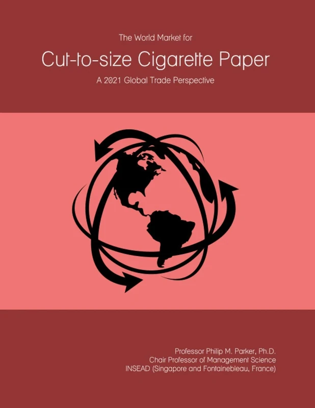 The World Market for Cut-to-size Cigarette Paper: A 2021 Global Trade Perspective