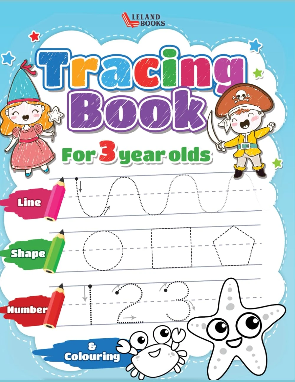 Tracing book for 3 year olds: Numbers, Lines, Shapes and Colouring (Preschool Tracing Books)