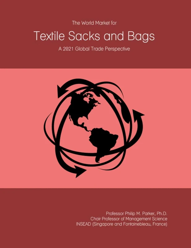 The World Market for Textile Sacks and Bags: A 2021 Global Trade Perspective