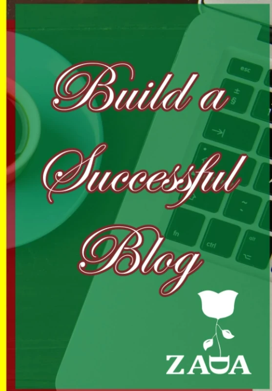 Build a Successful Blog: Live a Laptop Life Style