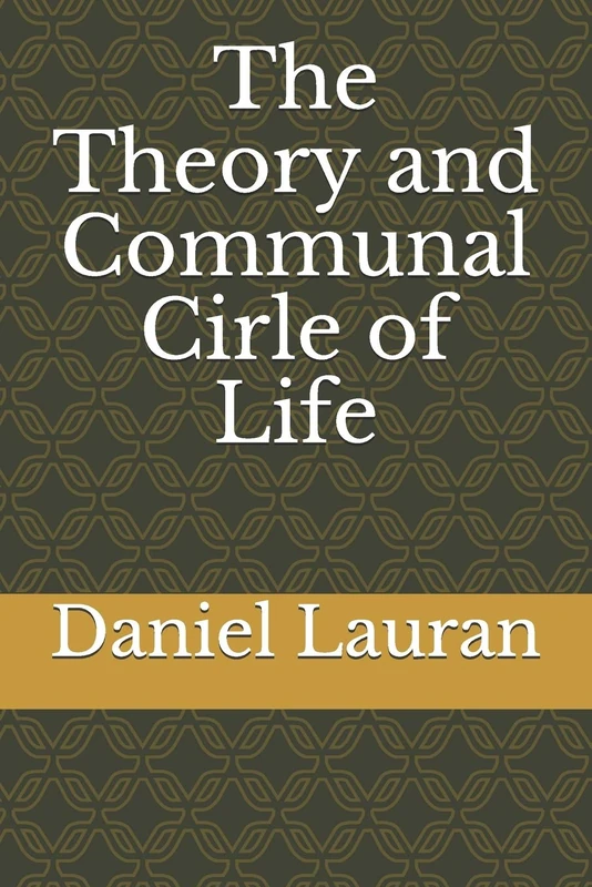 The Theory and Communal Cirle of Life