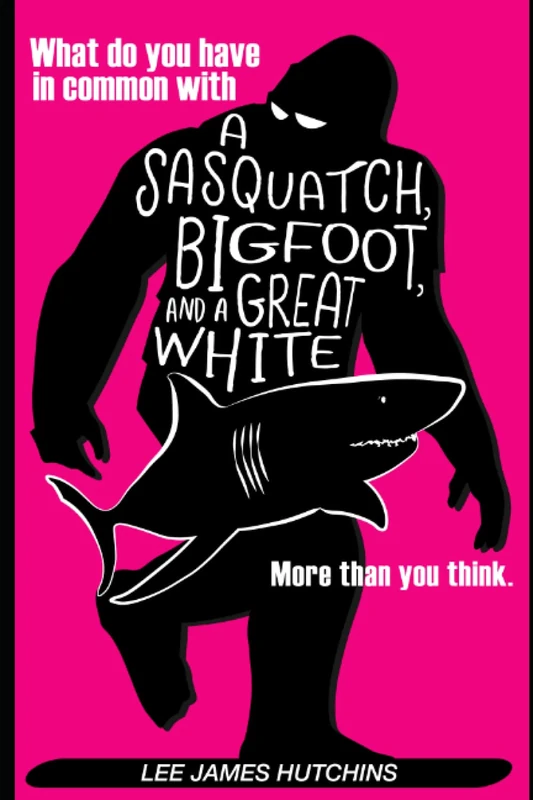 What do you have in common with a Sasquatch, Bigfoot and a Great White Shark?: More than you Think! - Image 1