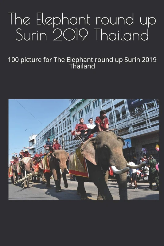 The Elephant round up Surin 2019 Thailand: 100 picture for The Elephant round up Surin 2019 Thailand - Image 1