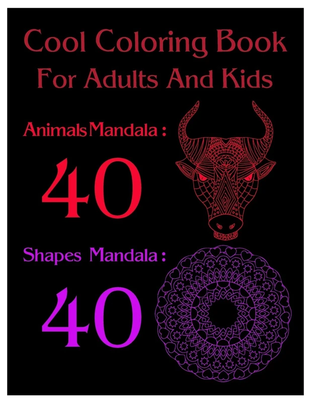 Cool Coloring Book For Adults And Kids: Animal Mandala: 40 Shapes mandala: 40