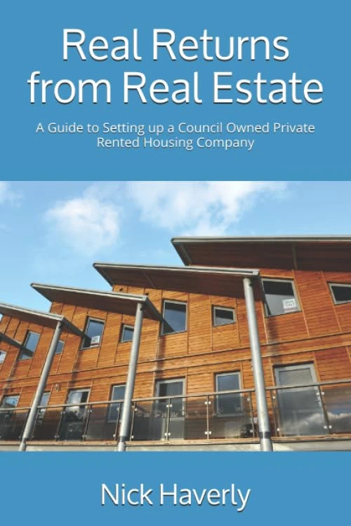Real Returns from Real Estate: A Guide to Setting up a Council Owned Private Rented Housing Company - Image 1